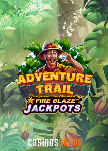 Fire Blaze Adventure Trail Jackpot Slot
