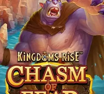Chasm of Fear Kingdoms Rise