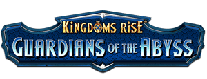 Guardians of the Abyss - Kingdoms Rise
