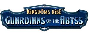Guardians of the Abyss - Kingdoms Rise