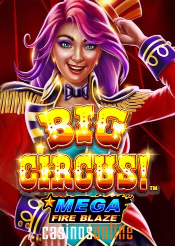 Big Circus Fire Blaze Jackpot